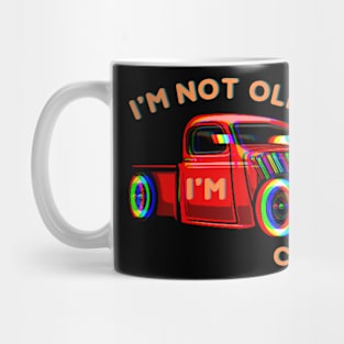 I'm Not Old I'm A Classic Mug